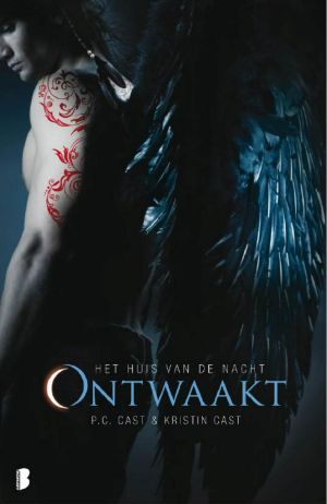 [House of Night 08] • Ontwaakt